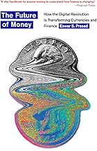 The Future of Money: How the Digital Revolution Is