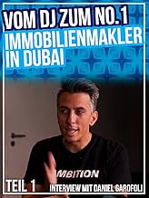 Vom DJ zum No.1 Immobilienmakler in Dubai - Daniel