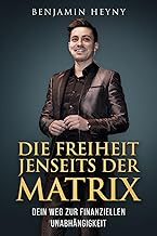 DIE FREIHEIT JENSEITS DER MATRIX: Dein Weg zur fin