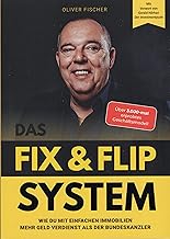 Das FIX & FLIP SYSTEM – Immobilien kaufen, saniere