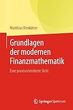Grundlagen der modernen Finanzmathematik: Eine pra