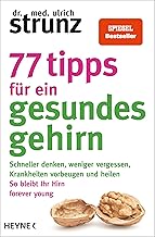 77 Tipps für ein gesundes Gehirn: Schneller denken
